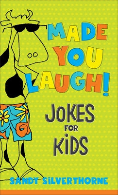 Made You Laugh!: Jokes for Kids by Silverthorne, Sandy
