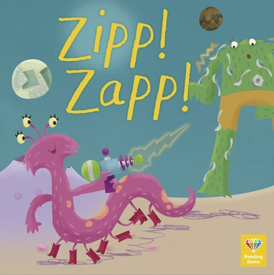 Zipp! Zapp! by Qeb Publishing
