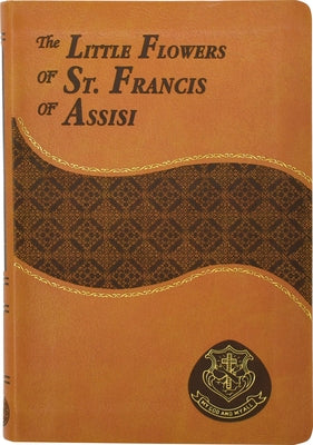 The Little Flowers of St. Francis of Assisi by Long, Valentine