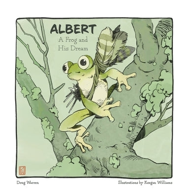 Albert: A Frog and His Dream by Warren, Doug