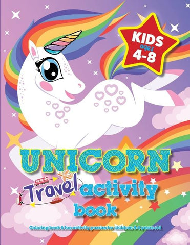 Unicorn Travel Activity Book For Kids Ages 4-8: Coloring book & fun activity puzzles for children 4-8 years old by MacIntyre, Mickey