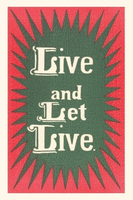 Vintage Journal Live and Let Live Slogan by Found Image Press