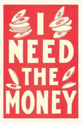 Vintage Journal I Need the Money by Found Image Press