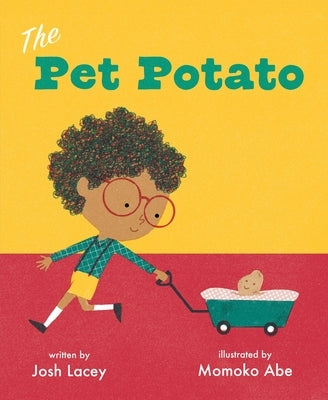 The Pet Potato by Lacey, Josh