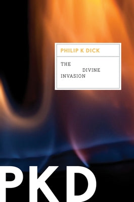 The Divine Invasion by Dick, Philip K.