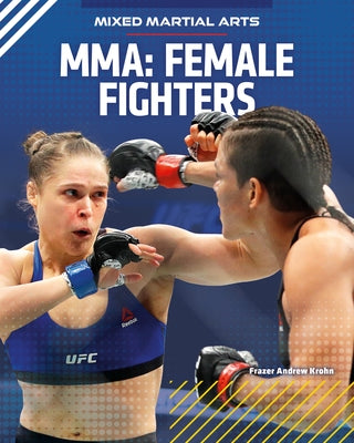 Mma: Female Fighters by Krohn, Frazer Andrew