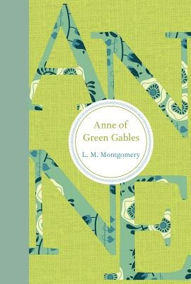 Anne of Green Gables by Montgomery, L. M.