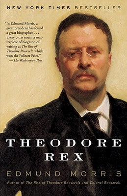 Theodore Rex by Morris, Edmund