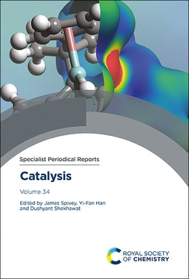 Catalysis: Volume 34 by Spivey, James