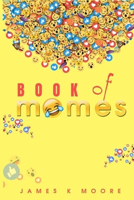 Book Of Memes by Moore, James