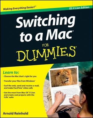 Switching to a Mac For Dummies, Mac OS X Lion Edition by Reinhold