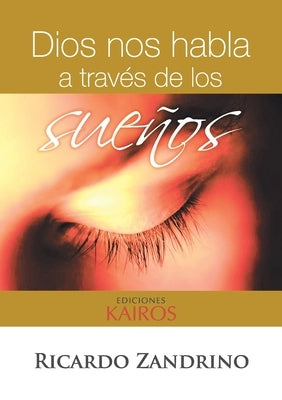 Dios nos habla a través de los sueños by Zandrino, Ricardo