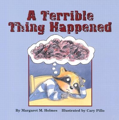 A Terrible Thing Happened by Holmes, Margaret M.