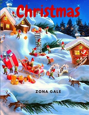 Christmas: Classic Christmas Story by Zona Gale