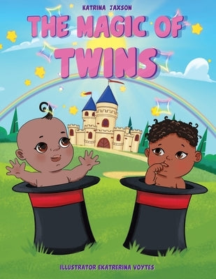The Magic of Twins by Jaxson, Katrina