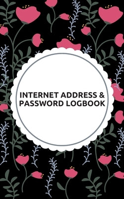 Internet Password Book with Tabs Keeper Manager And Organizer You All Internet Password Flower Cover: Internet password book password organizer with t by W, Iam