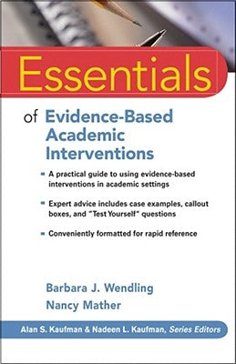 Essentials of Evidence-Based Academic Interventions by Wendling, Barbara J.