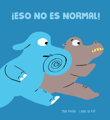 ¡Eso No Es Normal! by Pav&#243;n, Mar