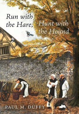 Run with the Hare, Hunt with the Hound by Duffy, Paul M.