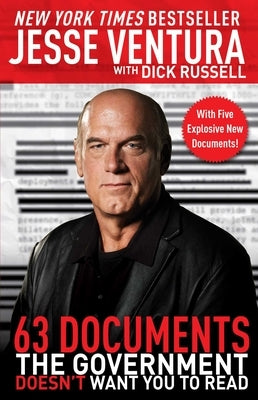 63 Documents the Government Doesn't Want You to Read by Ventura, Jesse