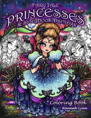 Fairy Tale Princesses & Storybook Darlings Coloring Book by Lynn, Hannah