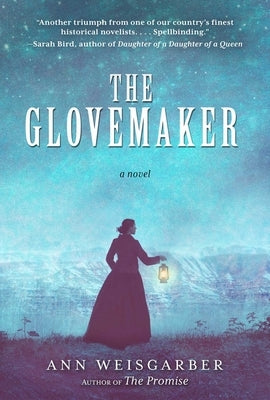 The Glovemaker by Weisgarber, Ann