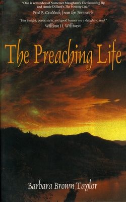 The Preaching Life by Taylor, Barbara Brown