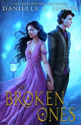 The Broken Ones by Jensen, Danielle L.