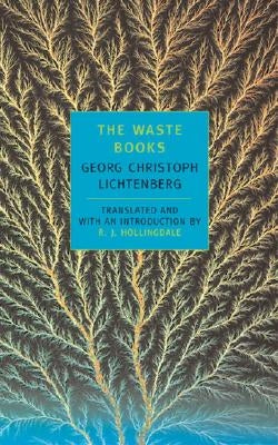 The Waste Books by Lichtenberg, Georg Christoph