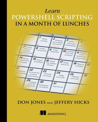 Learn Powershell Scripting in a Month of Lunches by Jones, Don