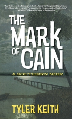 The Mark of Cain by Keith, Tyler