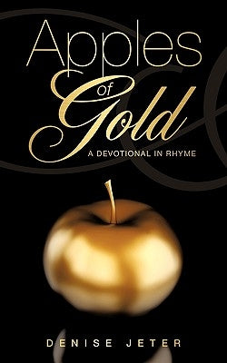 Apples of Gold by Jeter, Denise