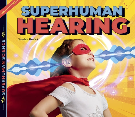 Superhuman Hearing by Rusick, Jessica