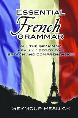 Essential French Grammar by Resnick, Seymour