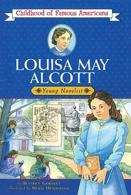 Louisa May Alcott by Henderson, Meryl