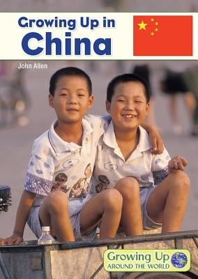 Growing Up in China by Allen, John