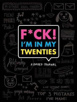 F*ck I'm in My Twenties: A Guided Journal by Koenig, Emma