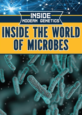 Inside the World of Microbes by Phillips, Howard