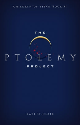 The Ptolemy Project by St Clair, Kate