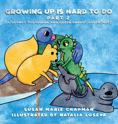 Growing Up Is Hard To Do Part 2 by Chapman, Susan Marie