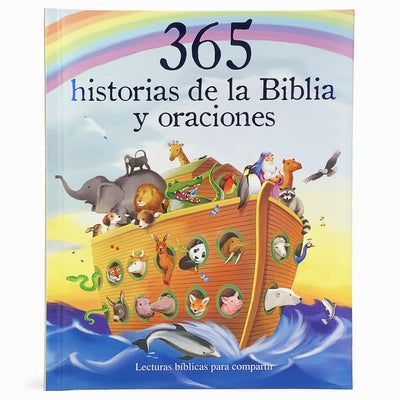 365 Historias de la Biblia Y Oraciones: Lecturas Biblicas Para Compartir = 365 Bible Stories and Prayers by Parragon Books