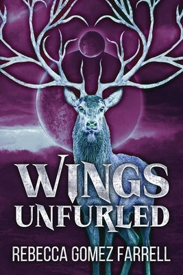 Wings Unfurled by Gomez Farrell, Rebecca