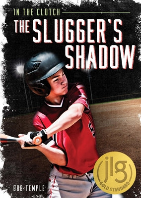 The Slugger's Shadow by Temple, Bob