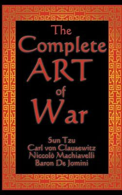 The Complete Art of War by Tzu, Sun