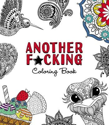 Another F*cking Coloring Book by Adams Media