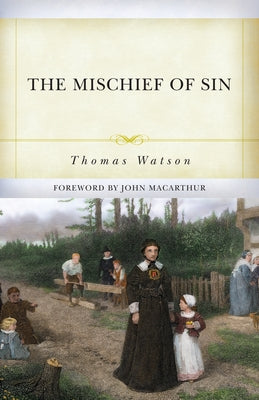 The Mischief of Sin by Watson, Thomas