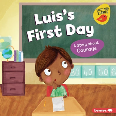 Luis's First Day: A Story about Courage by Schuh, Mari C.