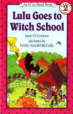 Lulu Goes to Witch School by O'Connor, Jane