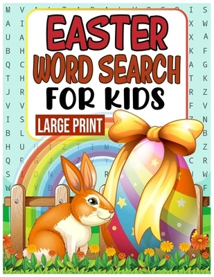 Easter Word Search for Kids LARGE PRINT: 40 Easter Easy Word Search Puzzle Books for Kids Intermediate Level (Word Find Book for Kids) by Publishing, Labib