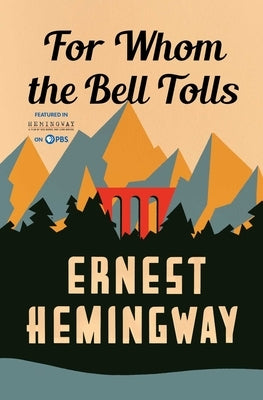 For Whom the Bell Tolls by Hemingway, Ernest